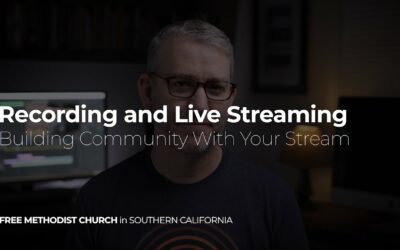 Building Community With Your Stream – Recording and Live Streaming