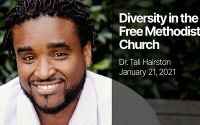 Diversity in the Free Methodist Church with Dr. Tali Hairston