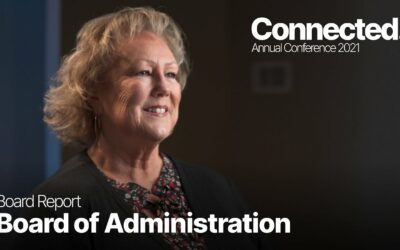 Board of Administration Report – Annual Conference 2021