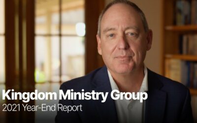 Kingdom Ministry Group – 2021 Year-End Report