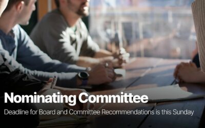 Nominations – Deadline for Board, Committee, and Delegate Recommendations is this Sunday