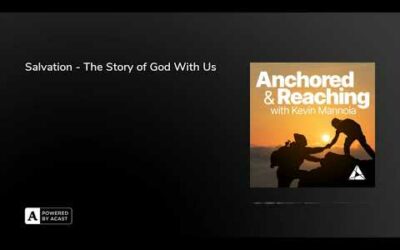 Salvation – The Story of God With Us