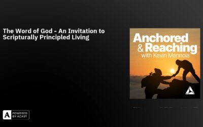 The Word of God – An Invitation to Scripturally Principled Living