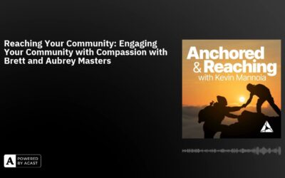 Reaching Your Community: Engaging Your Community with Compassion with Brett and Aubrey Masters